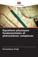 Équations physiques fondamentales et phénomènes complexes (French Edition) 6209569285 Book Cover