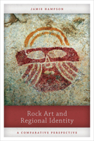 Rock Art and Regional Identity: A Comparative Perspective 1611323711 Book Cover