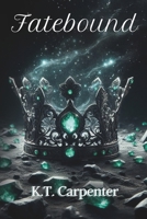 Fatebound (The Kingdom of Aetherlyn Series) B0FM8N1RPZ Book Cover