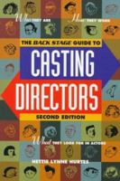 Back Stage Guide to Casting Directors: Who They Are, How They Work and What They Look for in Actors 0823088065 Book Cover