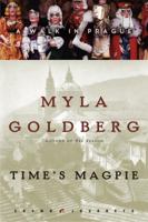 Time's Magpie: A Walk in Prague (Crown Journeys) 1400046041 Book Cover