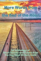 More Words from the End of the Road: An Anthology of Short Stories and Poems B0BM7RV2G6 Book Cover