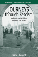 Journeys Through Fascism 1845457161 Book Cover