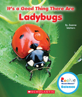 It's a Good Thing There are Ladybugs 0531228304 Book Cover