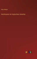 Hochtouren Im Tropischen Amerika 386444313X Book Cover