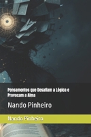 Pensamentos que Desafiam a Lógica e Provocam a Alma: Nando Pinheiro (Portuguese Edition) B0DZ74XY79 Book Cover