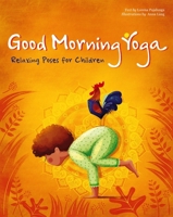 Good Morning Yoga: Relaxing Poses for Children 8854412953 Book Cover