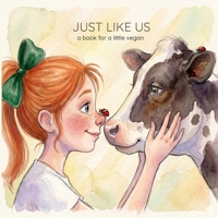 Just like us: a book for a little vegan B0GY8XDFLW Book Cover