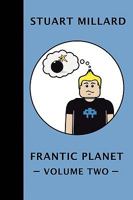 Frantic Planet: Volume II 1409284182 Book Cover