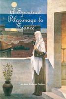 A Spiritual Pilgrimage to France 1892835053 Book Cover