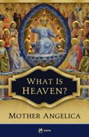 What Is Heaven? 1682780899 Book Cover