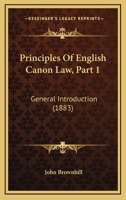 Principles Of English Canon Law, Part 1: General Introduction 1165675250 Book Cover