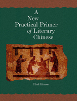 A New Practical Primer of Literary Chinese 067402270X Book Cover