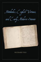 Notebooks, English Virtuosi, and Early Modern Science 022610656X Book Cover