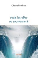 Seuls les elfes se souviennent (French Edition) 2414526521 Book Cover