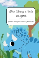 Dino, Timmy e l'isola dei segreti (Italian Edition) B0CSC48XFR Book Cover