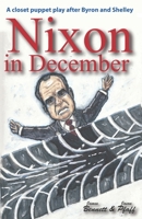 Nixon in December : One Day in 1987 That Changed the World 1650352182 Book Cover