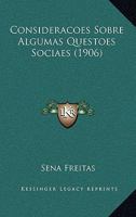 Consideracoes Sobre Algumas Questoes Sociaes (1906) 1168312531 Book Cover