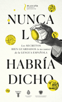 Nunca Lo Habr�a Dicho / I Never Would Have Said It 8430623647 Book Cover