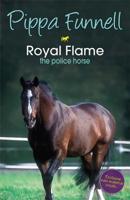 Royal Flame the Police Horse 1444002627 Book Cover