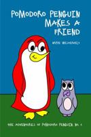 Pomodoro Penguin Makes a Friend 1941047025 Book Cover