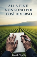 ALLA FINE NON SONO POI COSI DIVERSO (Italian Edition) B0FDL2FZV6 Book Cover