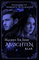 Machen Sie Ihre Absichten klar: Stellen Sie sicher, dass Ihre Absichten keine Anmaßungen sind B0BL2RTJ9Q Book Cover