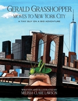 Gerald Grasshopper Moves to New York City B0FLMJC6ZK Book Cover