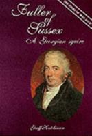 Fuller of Sussex A Georgian squire 0951993666 Book Cover