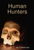 Human Hunters 140927019X Book Cover