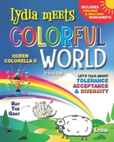 Lydia meets colorful world: Let's talk about TOLERANCE, ACCEPTANCE & DIVERSITY 9534928623 Book Cover