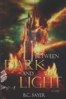 Between Dark and Light 1653733403 Book Cover