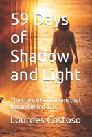 59 Days of Shadow and Light: The story of a freedom that began behind bars B0GSP9W965 Book Cover