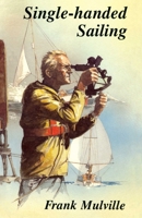 Single-handed Sailing (Seafarer) 0850364108 Book Cover