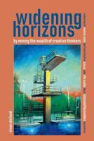 widening horizons by mining the wealth of creative thinkers: to seize the empowering potentials of the digital age with artists as precursors and basic income as the means 1718064500 Book Cover