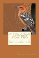 Official List of Birds of Costa Rica: La Lista Oficial de Aves de Costa Rica 1467951641 Book Cover
