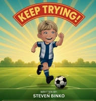 Keep Trying! B0F6SDQQHS Book Cover