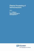 Plasma Processing of Semiconductors 0792345673 Book Cover