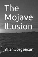 The Mojave Illusion B08ZQ3NV6L Book Cover