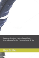 Despertando a Alma Poética: Descobrindo a Inspiração para Poesias, Poemas e Letras de Rap B0CCCKYPM8 Book Cover