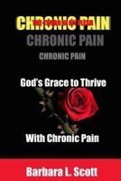 God's Grace to Thrive with Chronic Pain 1530321530 Book Cover
