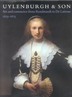 Uylenburgh & Son: Art and Commerce from Rembrandt to de Lairesse, 1625-1675 9040081646 Book Cover