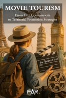 Movie Tourism: From Film Commissions to Territorial Promotion Strategies B0GDWFKGZ3 Book Cover
