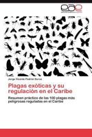 Plagas Exoticas y Su Regulacion En El Caribe 3845480122 Book Cover
