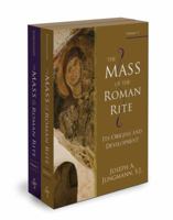 The Mass Of The Roman Rite: Its Origins and Development (Missarum Sollemnia)  (Vols 1&2) 0870611291 Book Cover