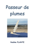 Passeur de plumes (French Edition) B0FTFVGVFW Book Cover