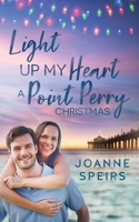 Light Up My Heart: A Point Perry Christmas 1763579018 Book Cover