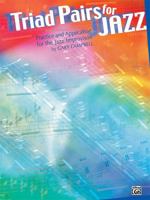 Triad Pairs for Jazz: Practice and Application for the Jazz Improvisor 0757903576 Book Cover