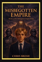 The Misbegotten Empire B0GXG4RGFX Book Cover