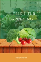 Hügelkultur Gardening B0CF4CYY6G Book Cover